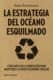 La Estrategia del Océano Esquilmado