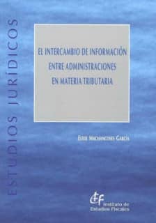 El intercambio de información entre Administraciones en materia tributaria