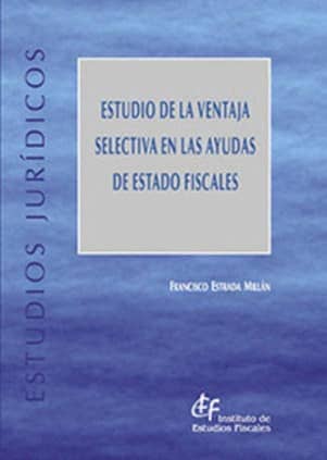Estudio de la ventaja selectiva en las ayudas de Estado fiscales