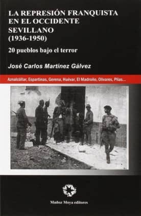 LA REPRESIÓN FRANQUISTA EN EL OCCIDENTE SEVILLANO