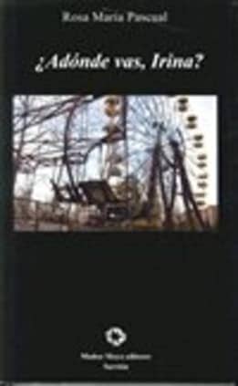¿Adónde vas, Irina?