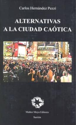 Alternativas a la ciudad caótica