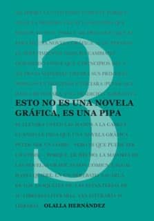 Esto no es una novela gráfica, es una pipa