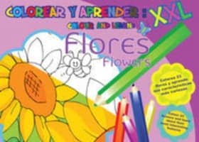 Colorear y aprender XXL // Colour and learn XXL: Flores// Flowers