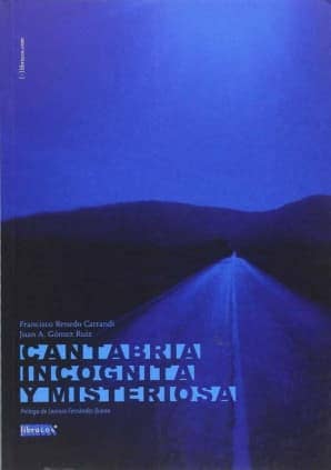 CANTABRIA INCÓGNITA Y MISTERIOSA