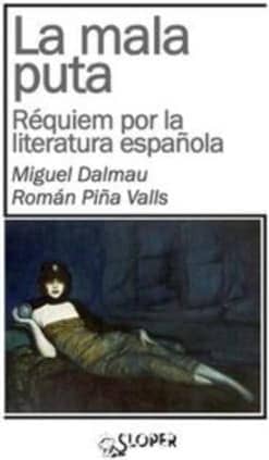 LA MALA PUTA. RÉQUIEM POR LA LITERATURA ESPAÑOLA