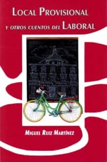 Local provisinal y otros cuentos del Laboral