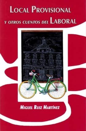 Local provisinal y otros cuentos del Laboral