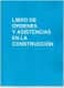 Libro de órdenes y asistencias en la construcción