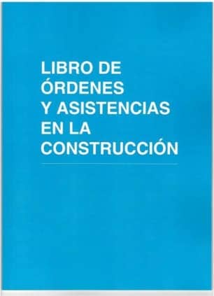 Libro de órdenes y asistencias en la construcción