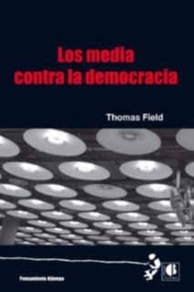 Los Media contra la democracia