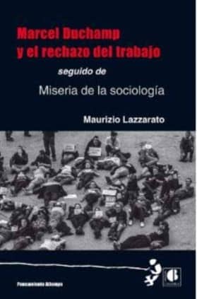 Marcel Duchamp y el rechazo del trabajo