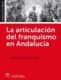 La articulación del franquismo en Andalucía