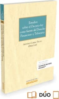 Estudios sobre el Decreto-ley como fuente del Derecho Financiero y Tributario (Papel + e-book)