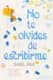 No te olvides de Escribirme