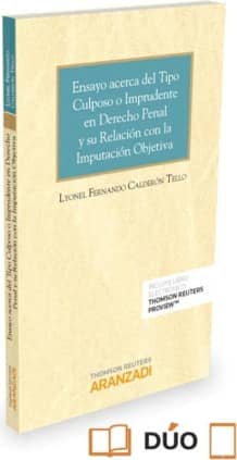 Ensayo acerca del tipo culposo o imprudente en derecho penal y su relación con la imputación objetiva (Papel + e-book)