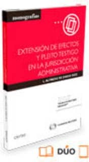 Extensión de efectos y pleito testigo en la jurisdicción administrativa (Papel + e-book)