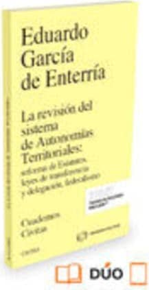 La revisión del sistema de Autonomías Territoriales: reforma de Estatutos, leyes de transferencia y delegación, federalismo (Pap