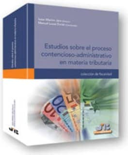 Estudios sobre el proceso contencioso-administrativo en materia tributaria