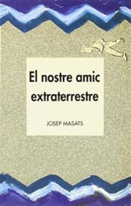 NOSTRE AMIC EXTRATERRESTRE, EL