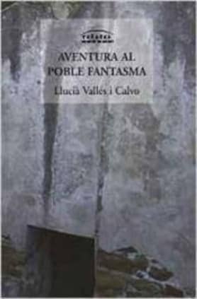 AVENTURA AL POBLE FANTASMA