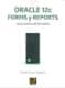 ORACLE 12c. Forms y Reports. Curso práctico de formación