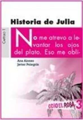 HISTORIA DE JULIA 3 ODIO EL ROSA