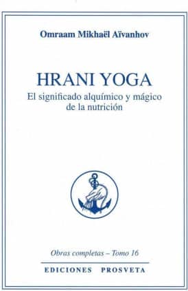 HRANI YOGA - El significado alquimico y mágico de la nutrición