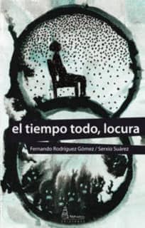 El tiempo todo, locura