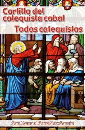 Cartilla del catequista cabal. Todos catequistas