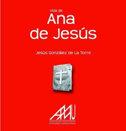 VIDA DE ANA DE JESÚS
