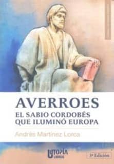 AVERROES EL SABIO CORDOBES QUE ILUMINO E