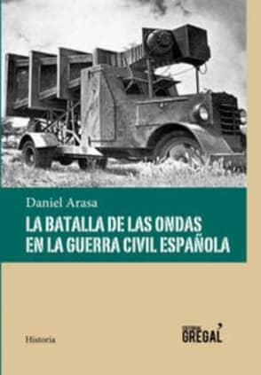La batalla de las ondas en la Guerra Civil Española