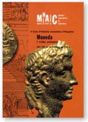 Curs d'Història Monetària d'Hispània del GNC. Moneda i vida urbana/V