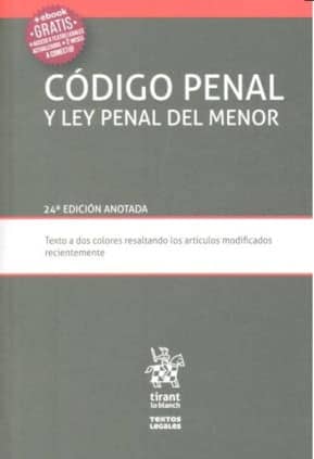 Código Penal y ley Penal del Menor 24ª Edición Anotada 2016