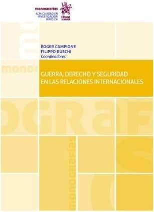 Guerra, Derecho y Seguridad en las Relaciones Internacionales