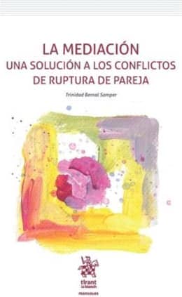 La Mediación una Solución a los Conflictos de Ruptura de Pareja