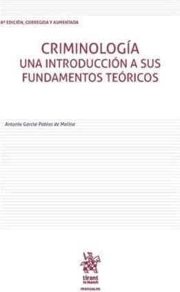 Criminología una Introducción a sus Fundamentos Teóricos 8ª Edición 2016