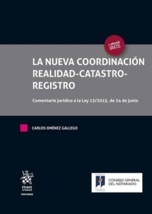 La Nueva Coordinación Realidad Catastro Registro