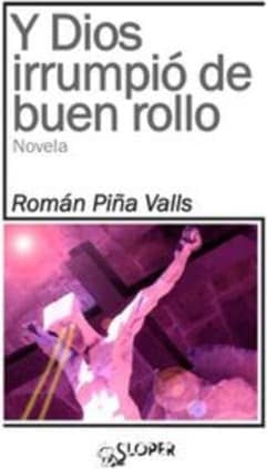 y Dios irrumpió de buen rollo
