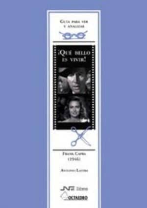 Guía para ver y analizar: Qué bello es vivir