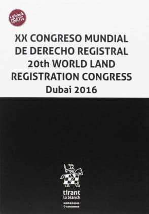 XX Congreso Mundial de Derecho Registral. 20th World Land Registration Congress Dubai 2016