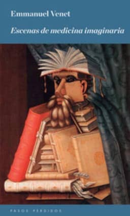 Escenas de medicina imaginaria
