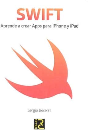 SWIFT. Aprende a crear Apps para iPhone y iPad