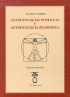 Antropologías positivas y Antropología filosófica