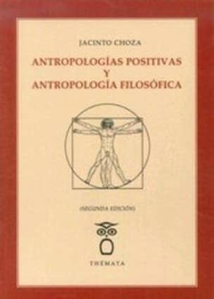 Antropologías positivas y Antropología filosófica