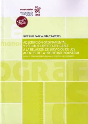 Adscripción Ordinamental y Régimen Jurídico Aplicable a la Relación de Servicios de los Agentes de la Propiedad Industrial