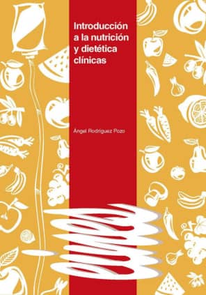Introducción a la nutrición y dietética clínicas.