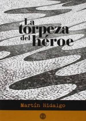 La torpeza del héroe