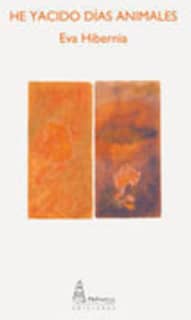 He yacido días animales